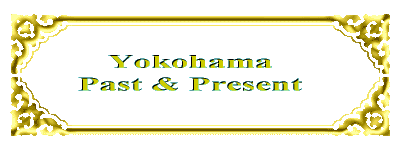 Yokohama - Past & Present